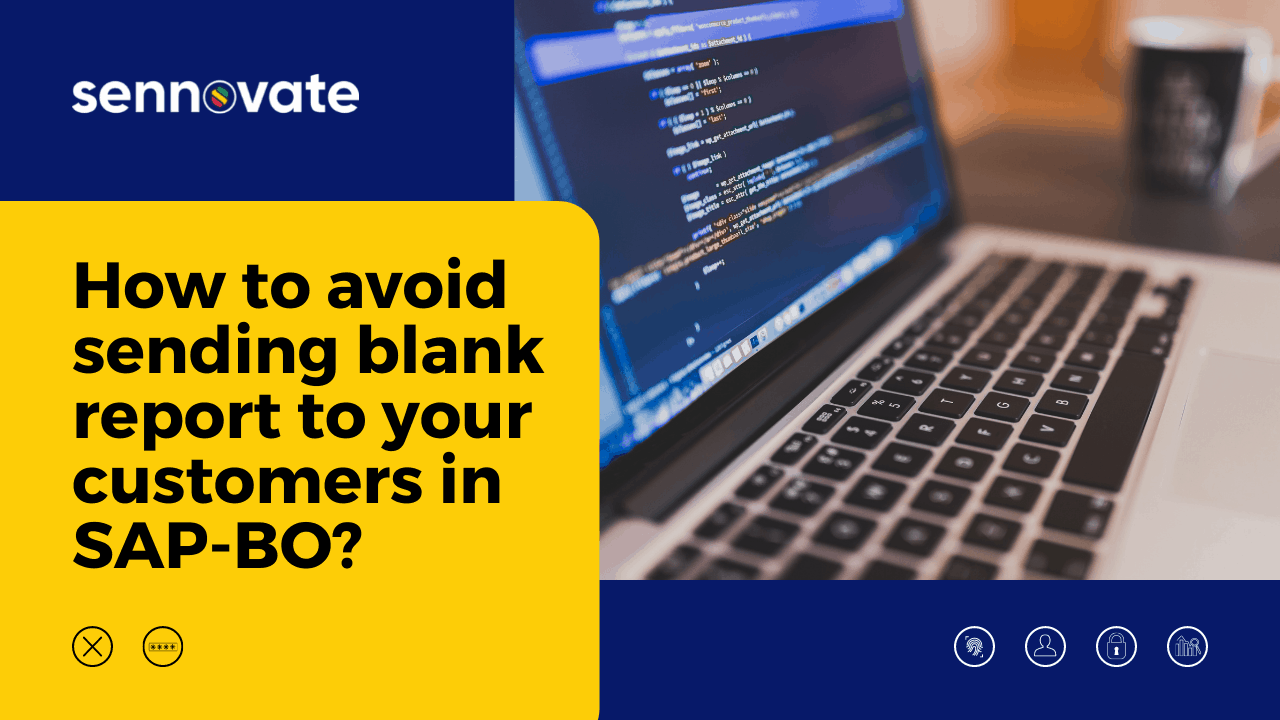How to avoid sending Blank report to your customers in SAP-BO?