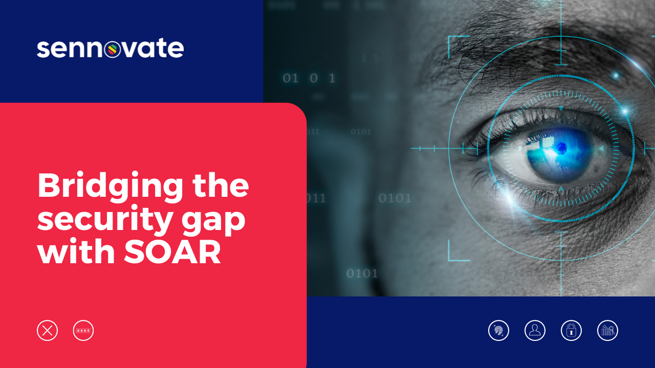 Bridging the security gap with SOAR