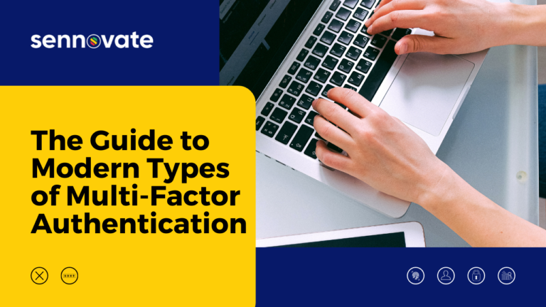 The Guide to Modern Types of Multi-Factor Authentication