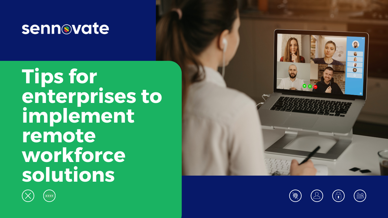 Tips for enterprises to implement remote workforce solutions