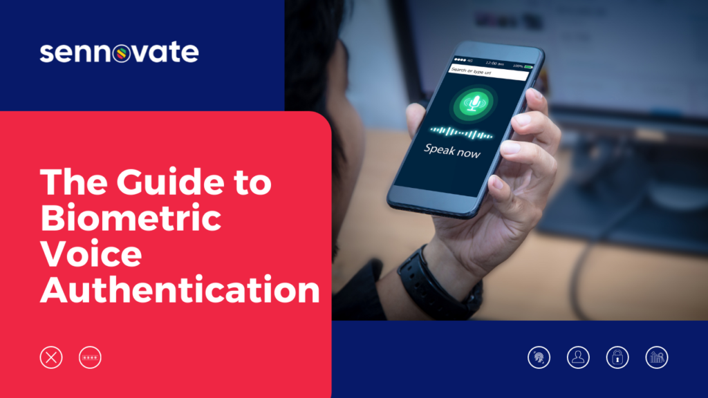 The Guide to Biometric Voice Authentication