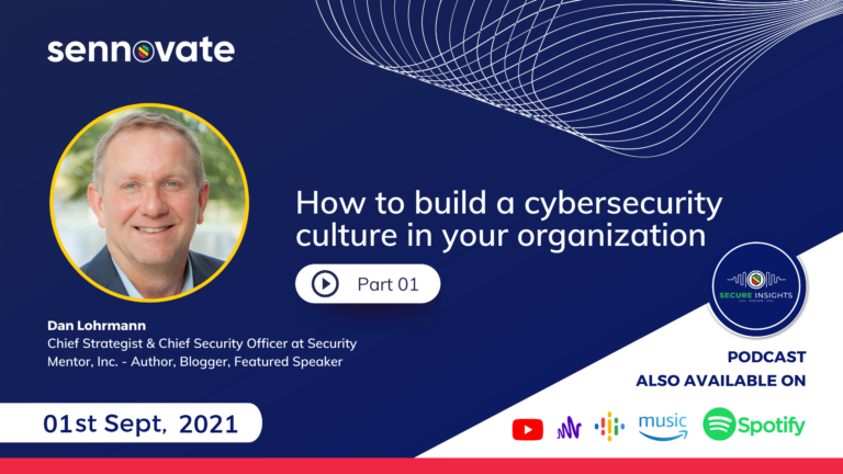 How to build a cybersecurity culture in your organization with Dan Lohrmann!