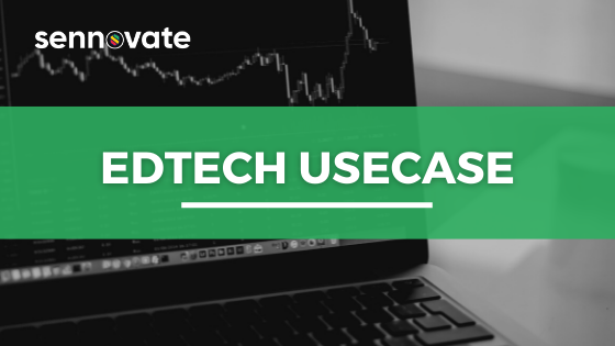 EdTech Usecase | Sennovate