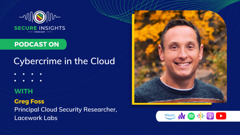 Cybercrime in the Cloud, w/Greg Foss - Principal Cloud Security Researcher,Lacework Labs