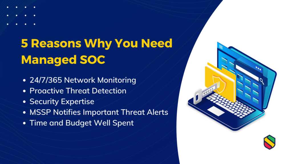 5 Reasons why you need Managed SOC