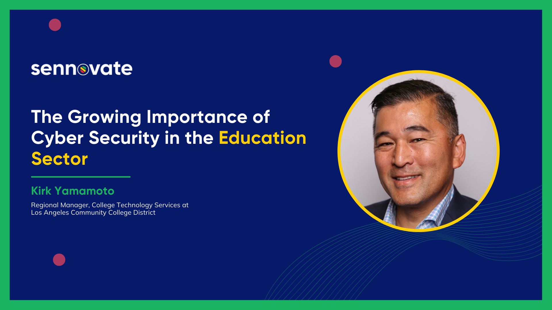 The Growing Importance of cyber security in the education sector- Kirk Yamamoto